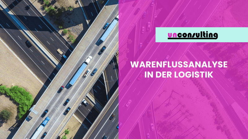 warenflussanalyse logistik unconsulting